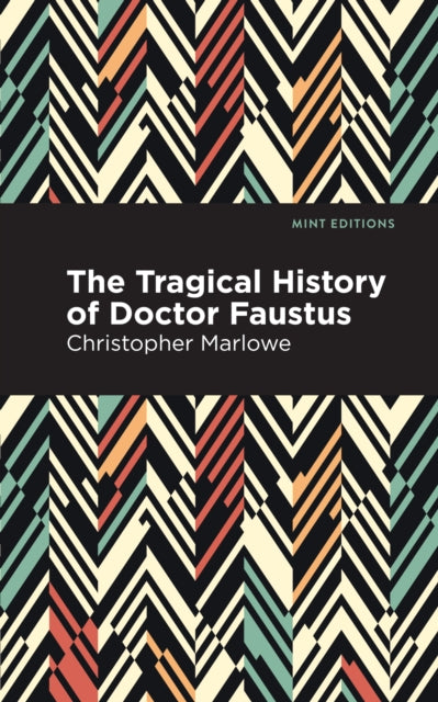 Book cover of: Tragical History of Doctor Faustus. By: Christopher Marlowe