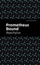 Book cover of: Prometheus Bound. By: Aeschylus