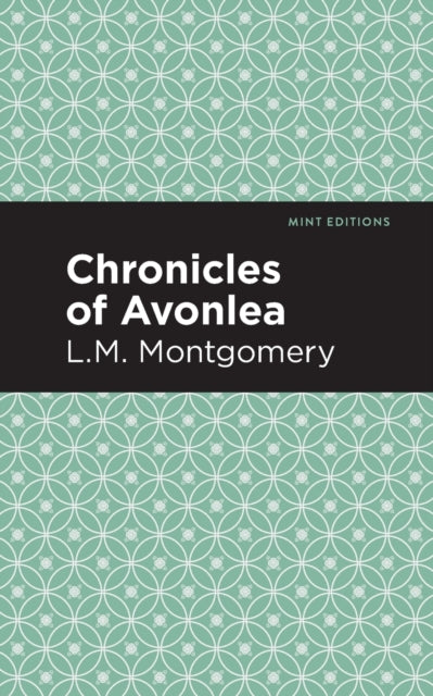 Book cover of: Chronicles of Avonlea. By: Lucy Maud Montgomery