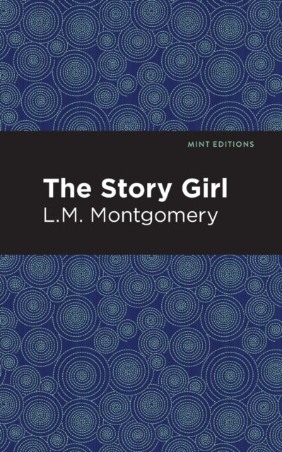 Book cover of: Story Girl. By: Lucy Maud Montgomery