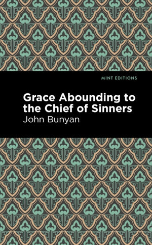 Grace Abounding to the Chief of Sinners