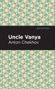 Book cover of: Uncle Vanya. By: Антон Павлович Чехов