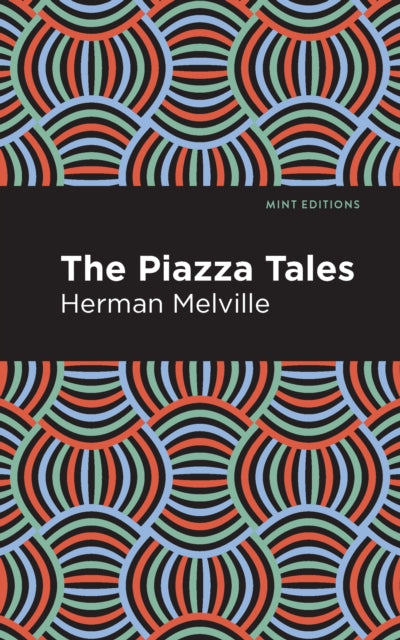 Book cover of: Piazza Tales. By: Herman Melville