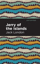 Book cover of: Jerry of the Islands. By: Jack London