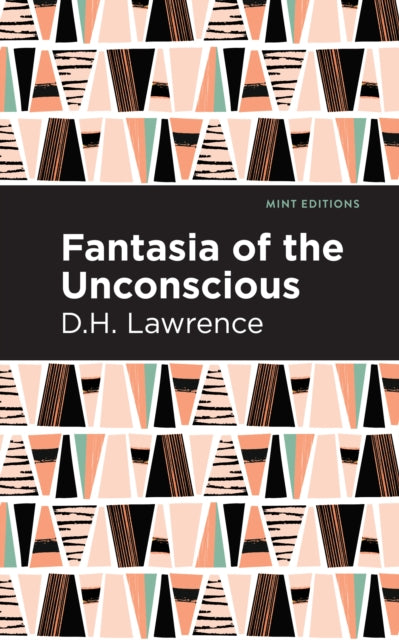 Book cover of: Fantasia of the Unconscious. By: D. H. Lawrence