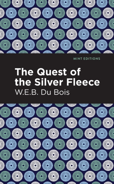 Book cover of: Quest of the Silver Fleece. By: W. E. B. Du Bois