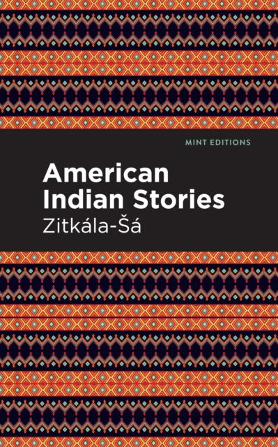 Book cover of: American Indian Stories. By: Zitkala-Sa