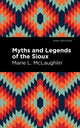 Book cover of: Myths and Legends of the Sioux. By: Marie L. McLaughlin