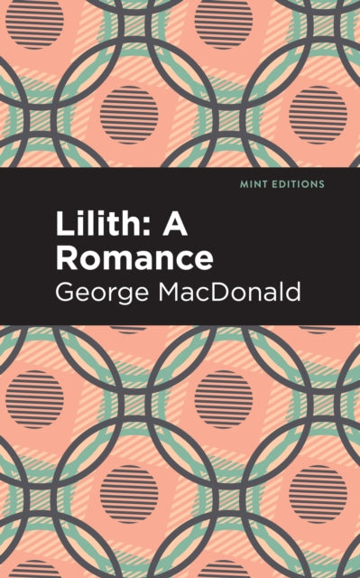 Book cover of: Lilith: A Romance. By: George MacDonald