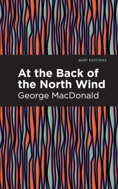 Book cover of: At the Back of the North Wind. By: George MacDonald