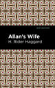 Book cover of: Allan's Wife. By: H. Rider Haggard