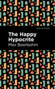 Book cover of: Happy Hypocrite. By: Sir Max Beerbohm