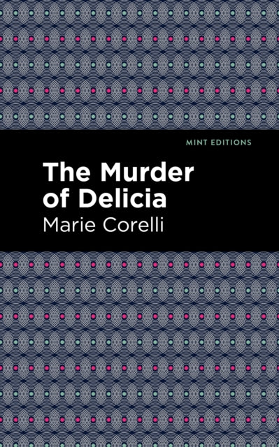 Book cover of: Murder of Delicia. By: Marie Corelli