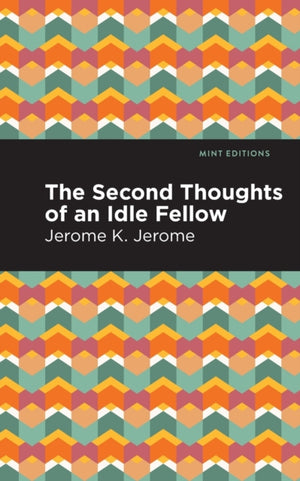 Second Thoughts of an Idle Fellow