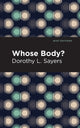 Book cover of: Whose Body?. By: Dorothy L. Sayers