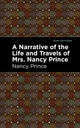 Book cover of: Narrative of the Life and Travels of Mrs. Nancy Prince. By: Nancy Prince