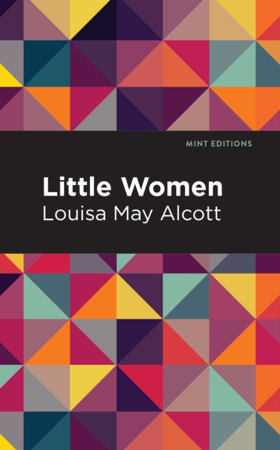 Book cover of: Little Women. By: Louisa May Alcott