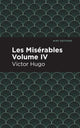 Book cover of: Les Miserables Volume IV. By: Victor Hugo