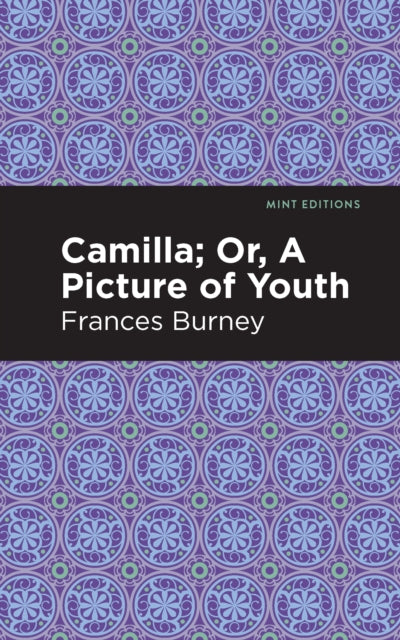 Book cover of: Camilla; Or, A Picture of Youth. By: Frances Burney