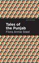 Book cover of: Tales of the Punjab. By: Flora Annie Webster Steel