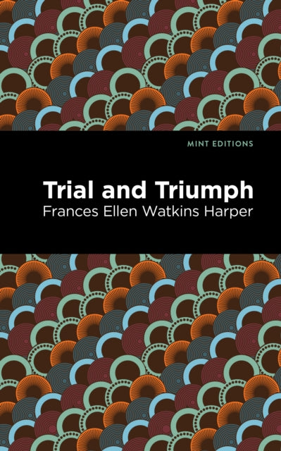 Book cover of: Trial and Triumph. By: Frances Ellen Watkins Harper