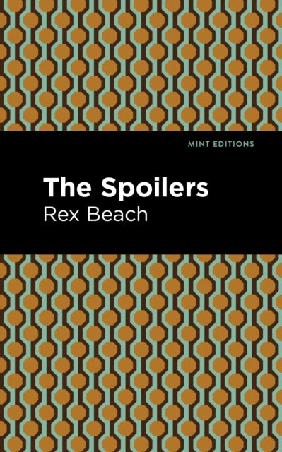 Book cover of: Spoilers. By: Rex Ellingwood Beach