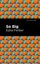 Book cover of: So Big. By: Edna Ferber