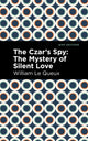 Book cover of: Czar's Spy. By: William Le Queux