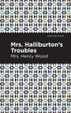 Book cover of: Mrs. Halliburton's Troubles. By: Henry Wood