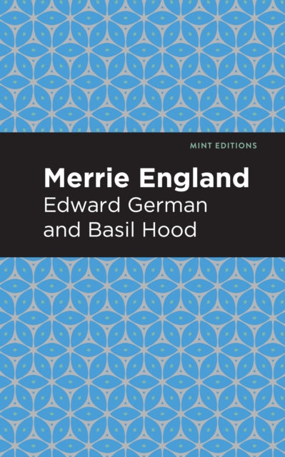 Book cover of: Merrie England. By: Edward German and Basil Hood
