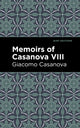 Book cover of: Memoirs of Casanova Volume VIII. By: Giacomo Casanova