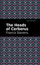Book cover of: Heads of Cerberus. By: Francis Stevens