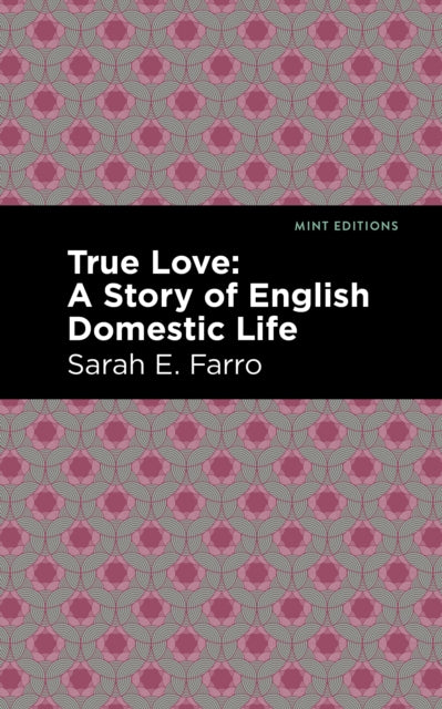 Book cover of: True Love. By: Sarah E. Farro