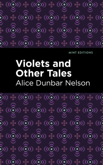 Book cover of: Violets and Other Tales. By: Alice Dunbar Nelson