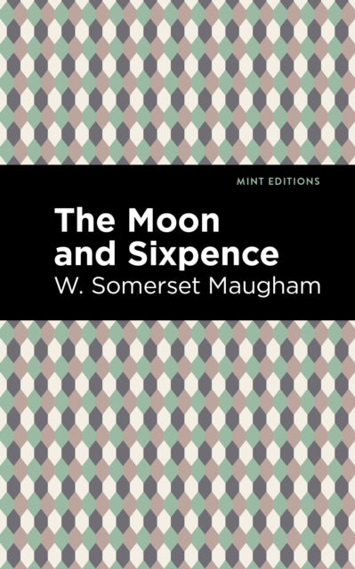 Book cover of: Moon and Sixpence. By: William Somerset Maugham