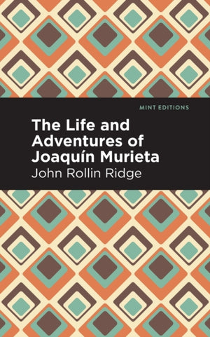 The Life and Adventures of Joaqun Murieta