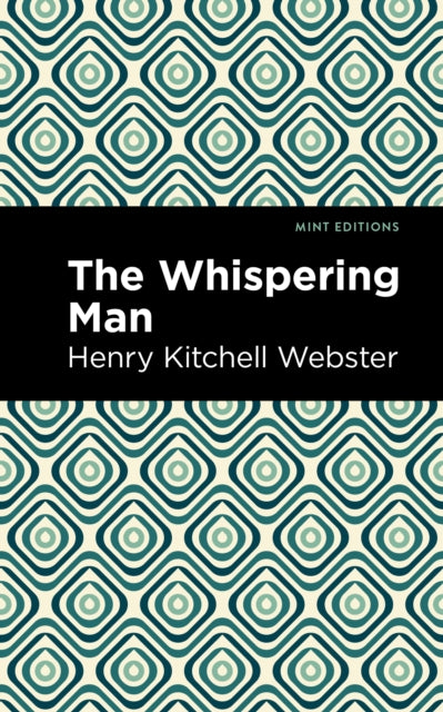 Book cover of: Whispering Man. By: Henry Kitchell Webster