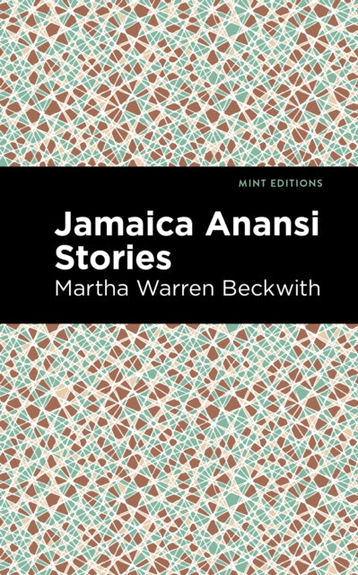 Book cover of: Jamaica Anansi Stories. By: Martha Warren Beckwith