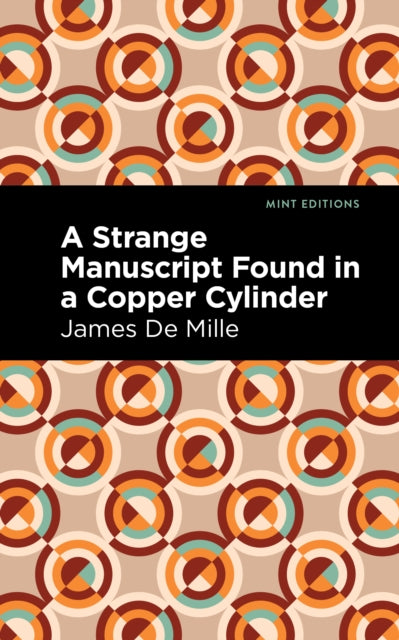 Book cover of: Strange Manuscript Found in a Copper Cylinder. By: James De Mille