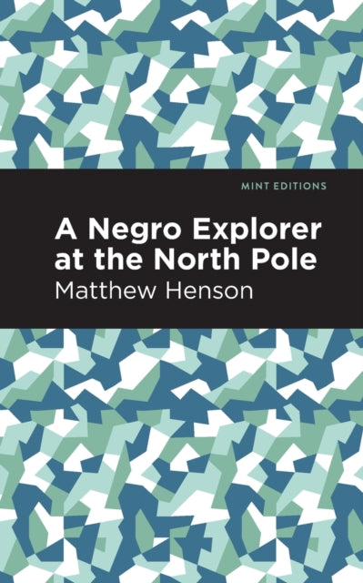 Book cover of: Negro Explorer at the North Pole. By: Matthew Alexander Henson