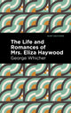 Book cover of: Life and Romances of Mrs. Eliza Haywood. By: George Whicher
