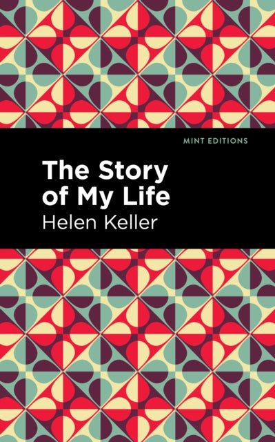 Book cover of: Story of My Life. By: Helen Keller
