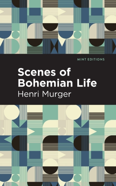 Book cover of: Scenes of Bohemian Life. By: Henri Murger