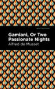 Book cover of: Gamiani Or Two Passionate Nights. By: Alfred de Musset