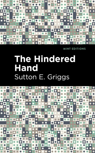 Book cover of: Hindered Hand. By: Sutton E. Griggs