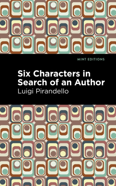Book cover of: Six Characters in Search of an Author. By: Luigi Pirandello
