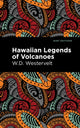 Book cover of: Hawaiian Legends of Volcanoes. By: W. D. Westervelt