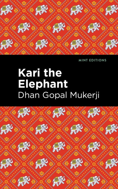 Book cover of: Kari the Elephant. By: Dhan Gopal Mukerji