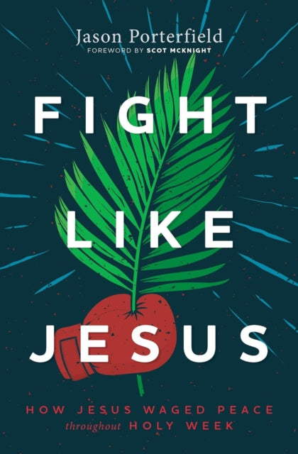 Book cover of: Fight Like Jesus. By: Jason Porterfield