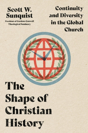 Shape of Christian History – Continuity and Diversity in the Global Church